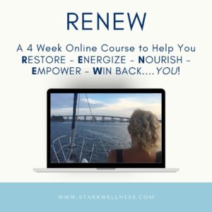 RENEW: 4 Week Online Course to Help You Restore - Energize - Nourish - Empower - Win Back....YOU!