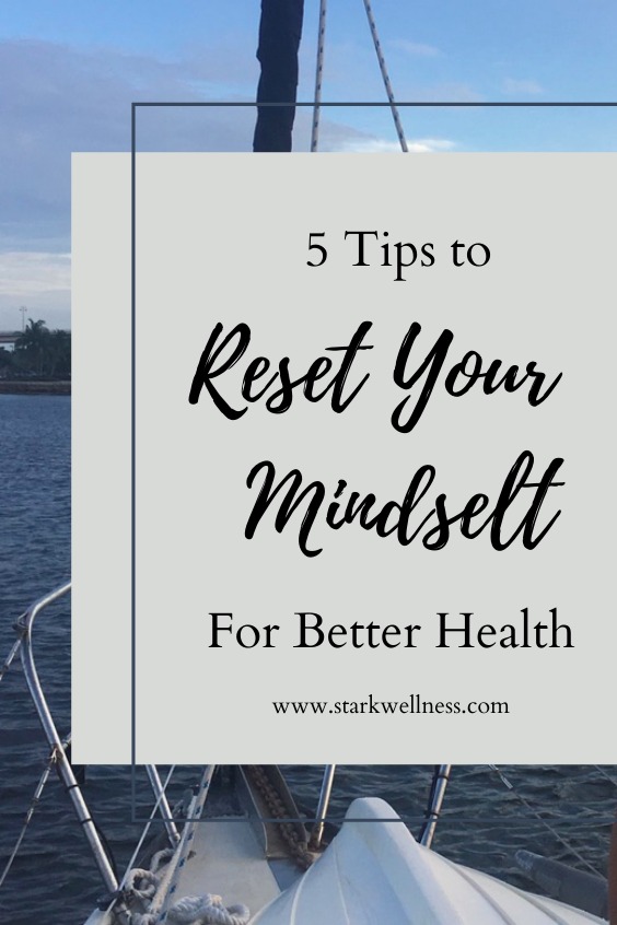 5 Tips to Reset Your Mindset for Better Health