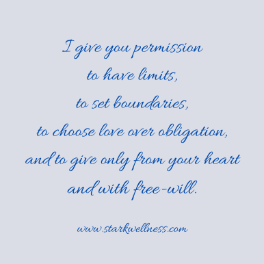 A permission slip with cursive text: I give you permission to have limits, to set boundaries, to choose love over obligation, and to give only from your heart and with free-will. --www.starkwellness.com