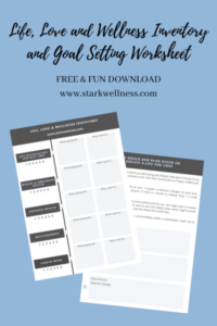 Free Download: Life, Love and Wellness Inventory and Goal Setting Worksheet